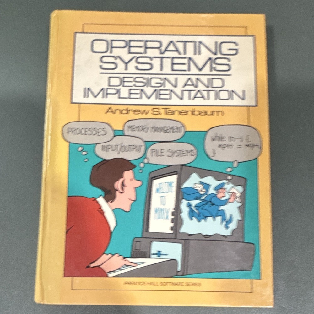 Andrew S. Tanenbaum Operating Systems: Design & Implementation 1st HC 1987